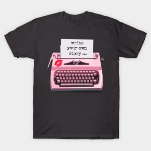 Write Your Own Story T-Shirt